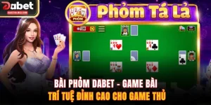 bài phỏm DABET