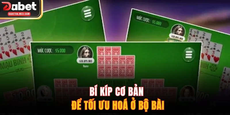 Bí kíp cơ bản để tối ưu hoá ở bộ bài