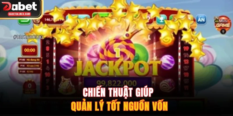 Chiến thuật giúp quản lý tốt nguồn vốn
