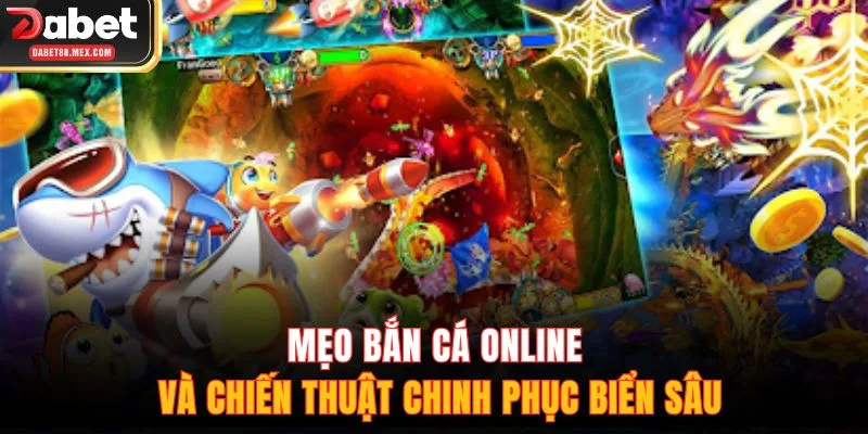 Mẹo Bắn Cá Online