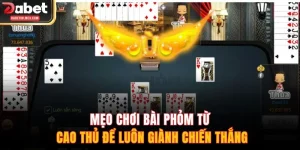 mẹo chơi bài Phỏm