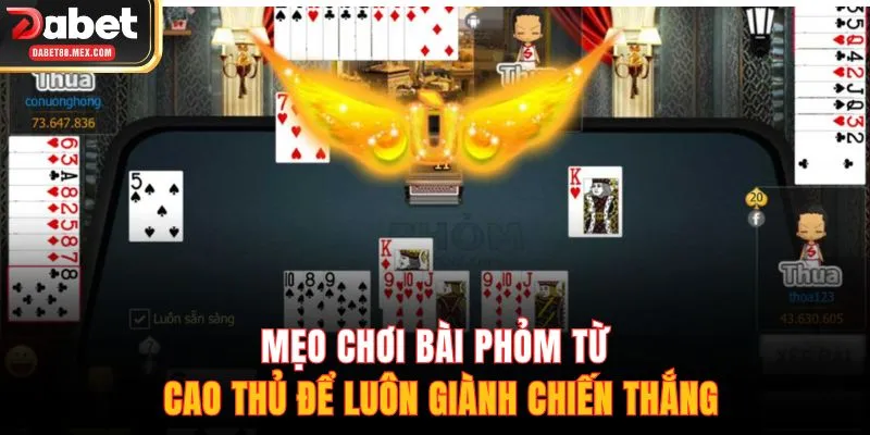 mẹo chơi bài Phỏm