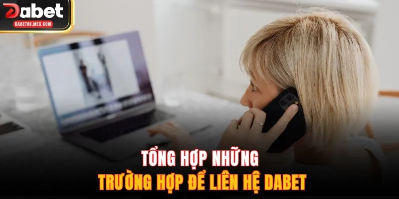 Tổng hợp những trường hợp để liên hệ DABET